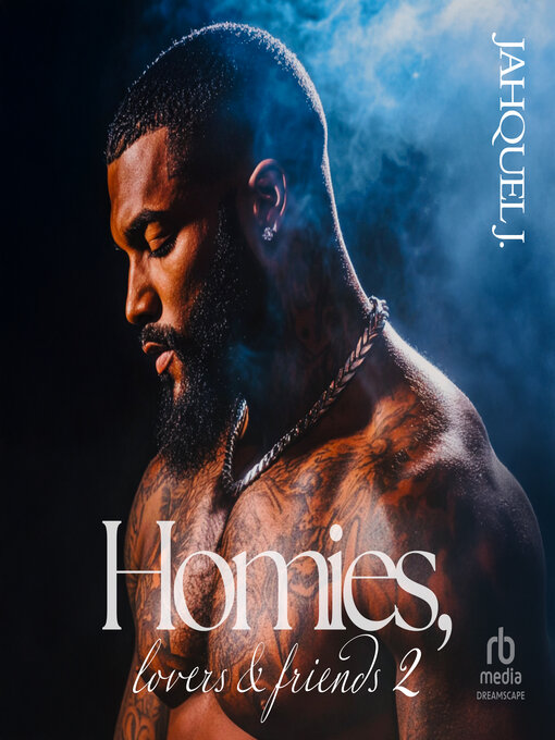 Title details for Homies, Lovers & Friends 2 by Jahquel J. - Available